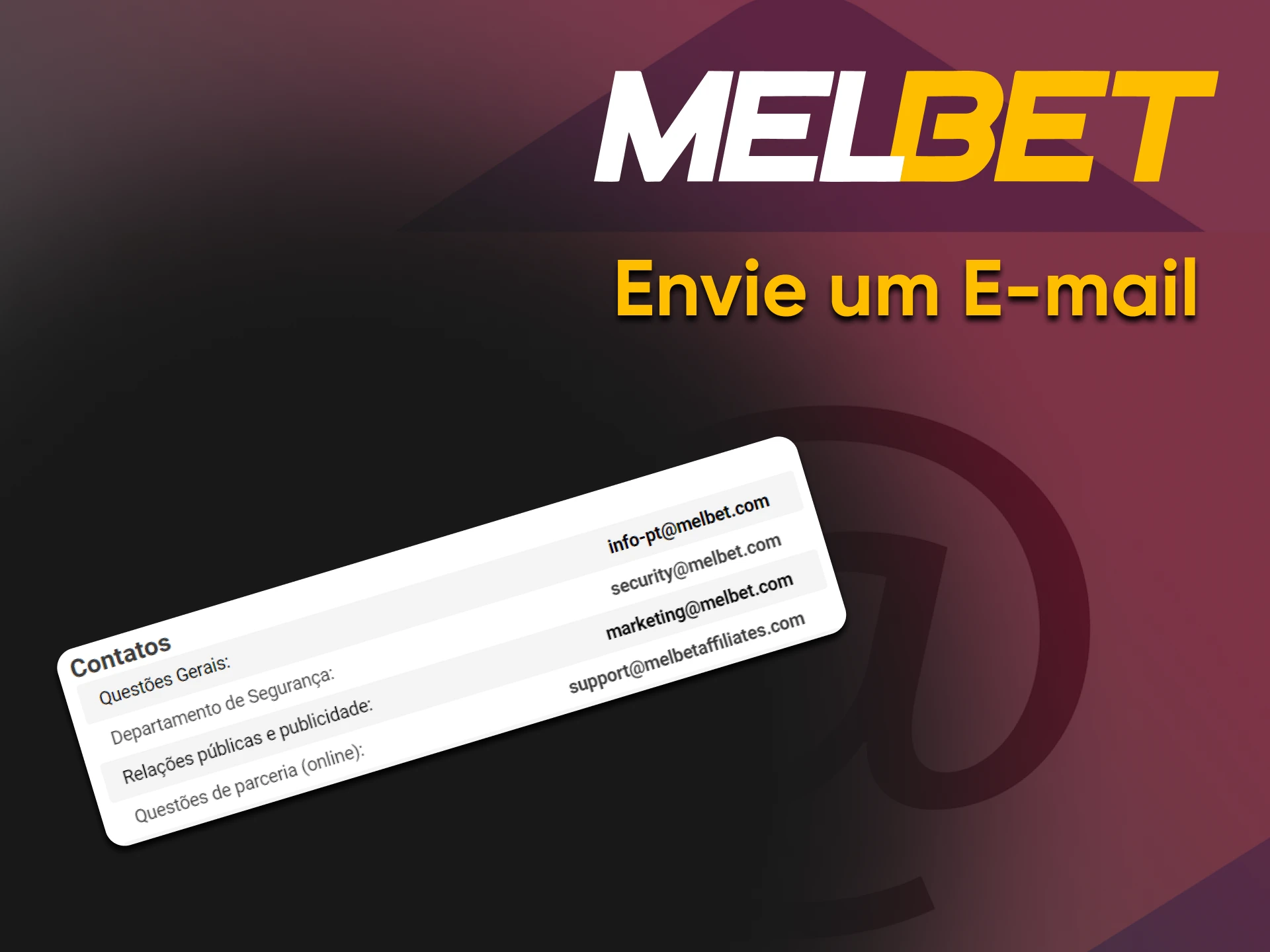 Ao escrever para E-mail, você pode entrar em contato com o suporte técnico da Melbet.