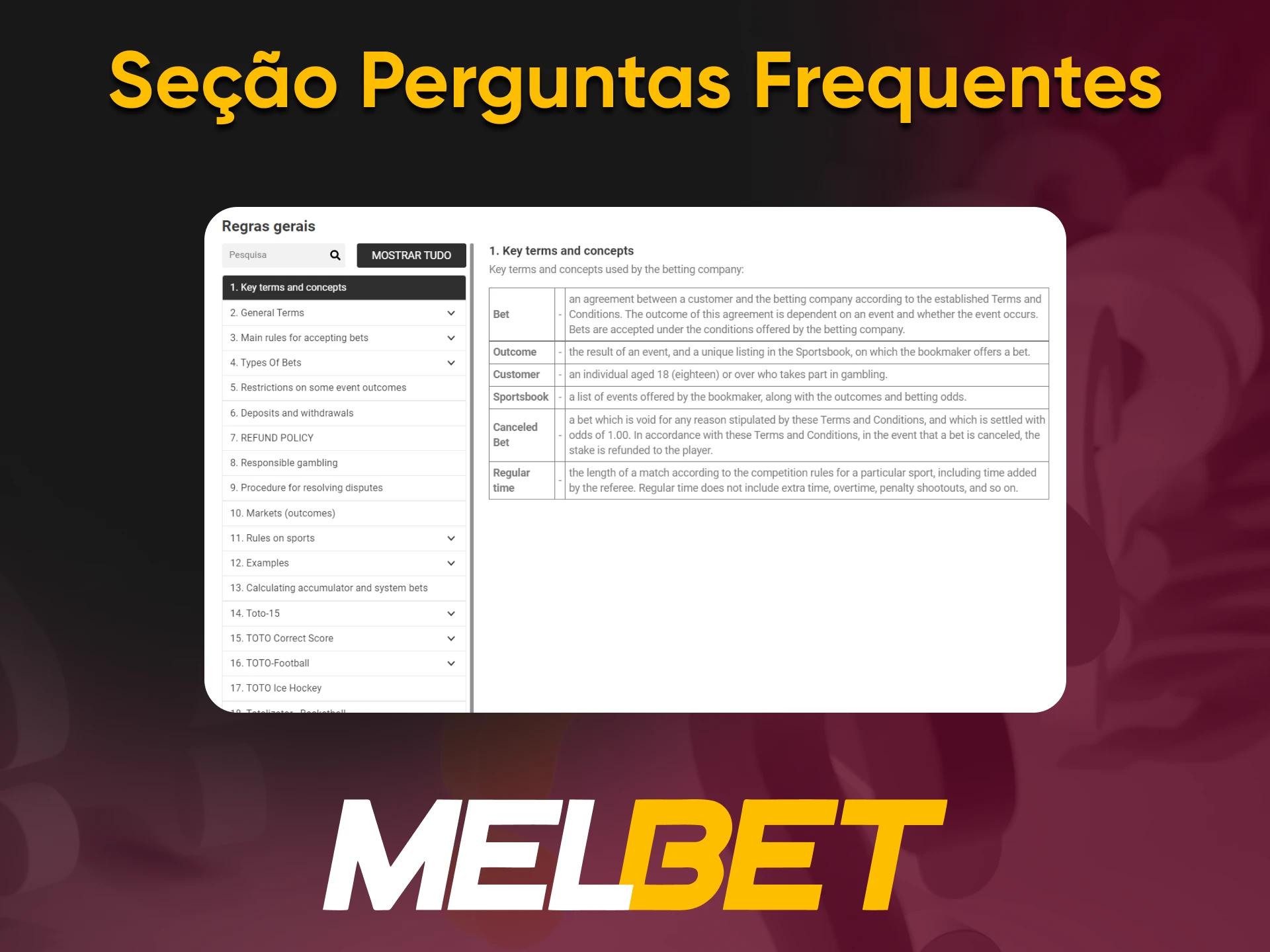 Se você quiser saber a resposta para qualquer pergunta, você pode ir para a seção de perguntas frequentes da Melbet.