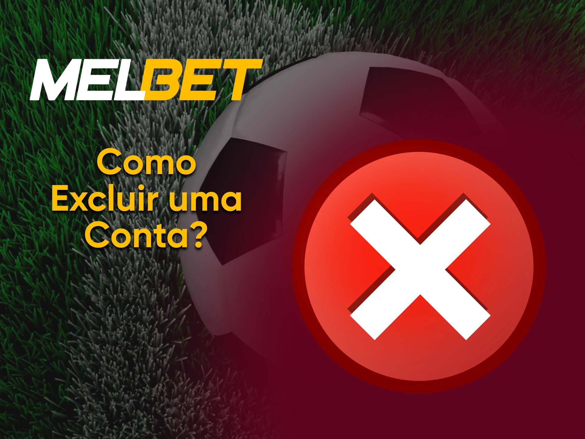 Mostraremos como excluir sua conta no site Melbet.